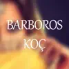 Barboros Koc - Arabesk
